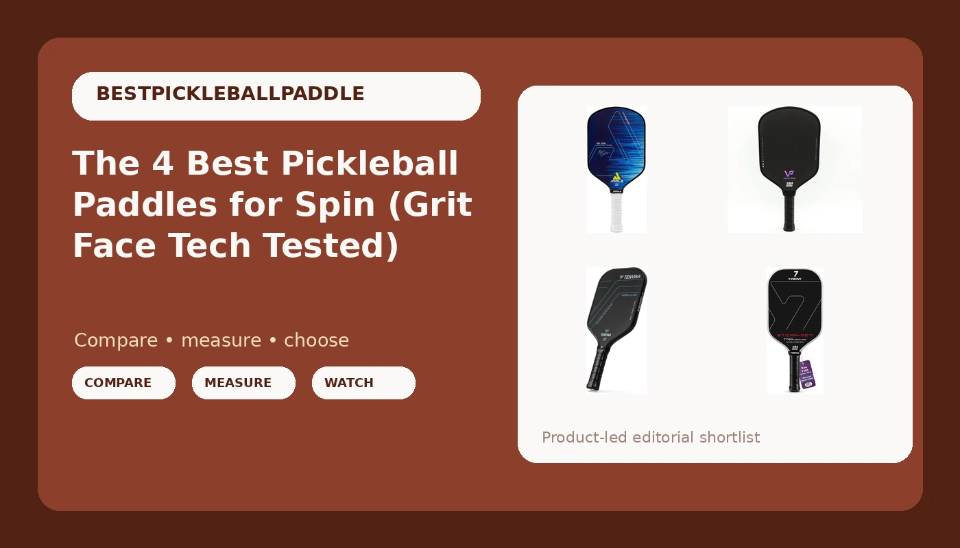 The 4 Best Pickleball Paddles for Spin (Grit Face Tech Tested) - PickleballPaddleScore review with measurements and honest opinion