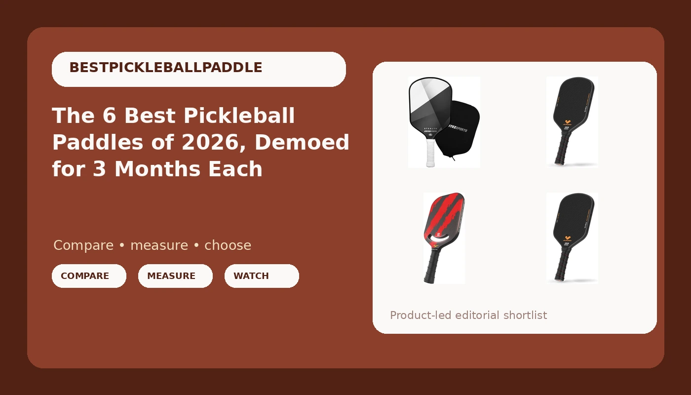 The 6 Best Pickleball Paddles of 2026, Demoed for 3 Months Each - PickleballPaddleScore review with measurements and honest opinion