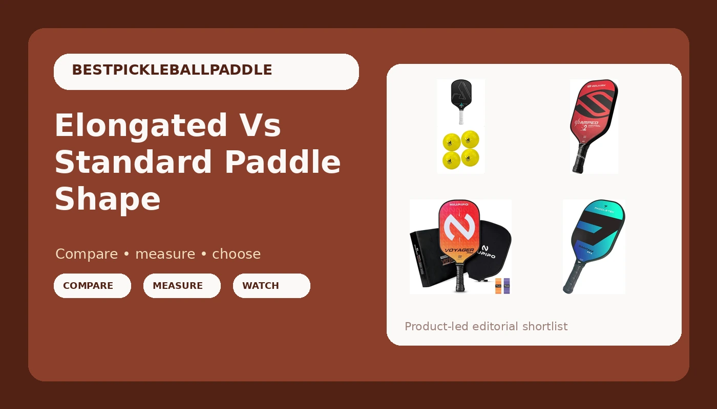 Elongated Vs Standard Paddle Shape - PickleballPaddleScore review with measurements and honest opinion
