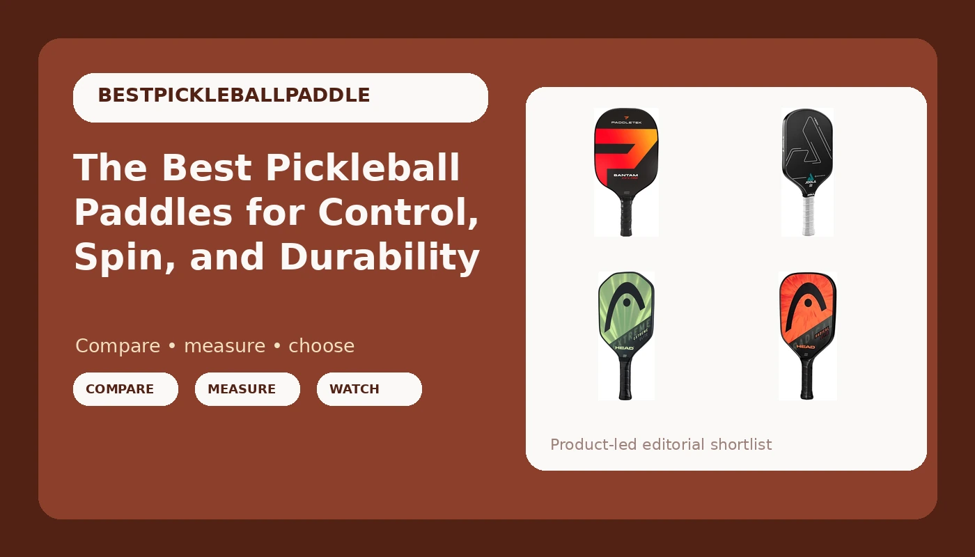 The Best Pickleball Paddles for Control, Spin, and Durability